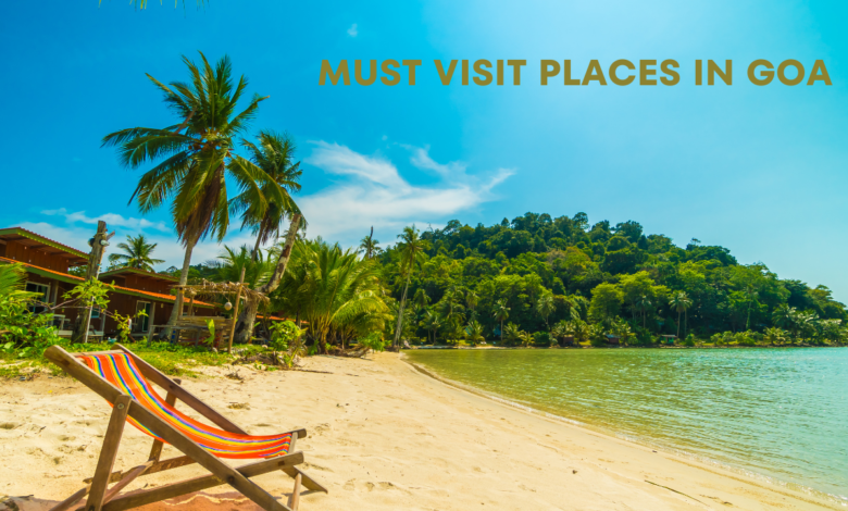 Must visit places in Goa