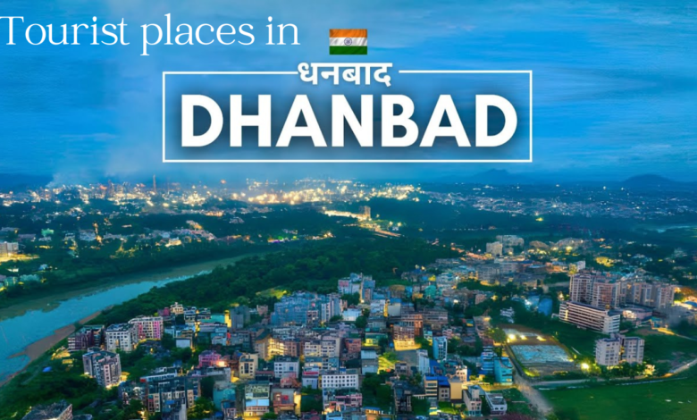 Tourist places in Dhanbad